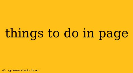 things to do in page