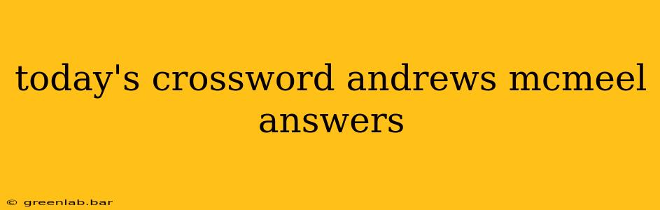 today's crossword andrews mcmeel answers