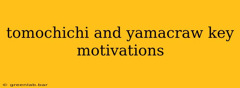 tomochichi and yamacraw key motivations