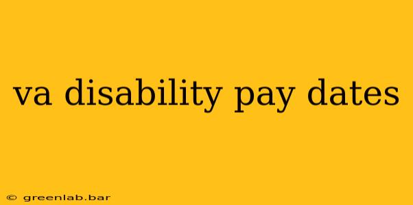 va disability pay dates