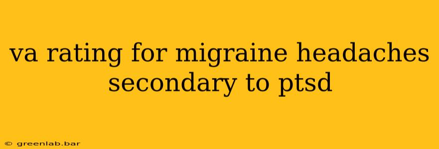 va rating for migraine headaches secondary to ptsd