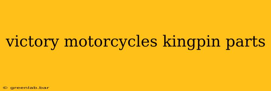 victory motorcycles kingpin parts