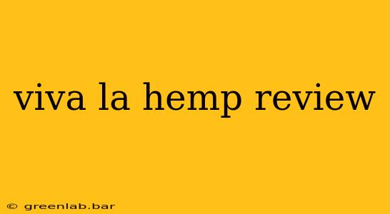 viva la hemp review