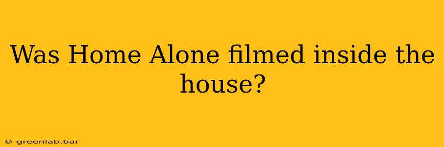 Was Home Alone filmed inside the house?