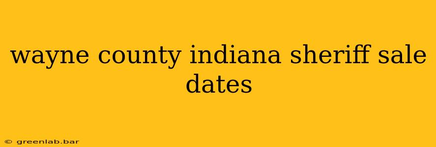 wayne county indiana sheriff sale dates