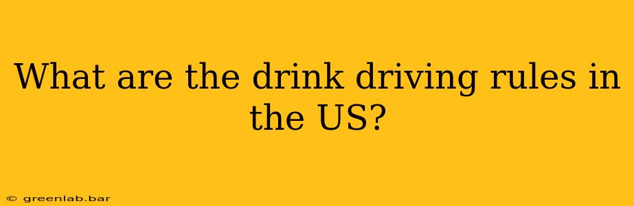 What are the drink driving rules in the US?