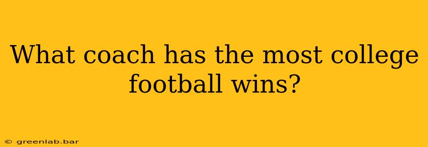 What coach has the most college football wins?