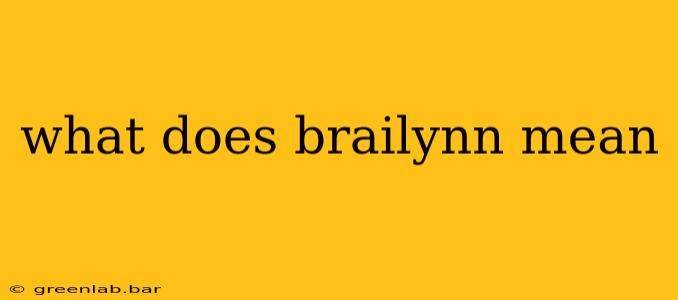 what does brailynn mean