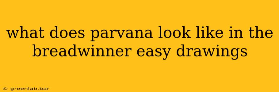 what does parvana look like in the breadwinner easy drawings