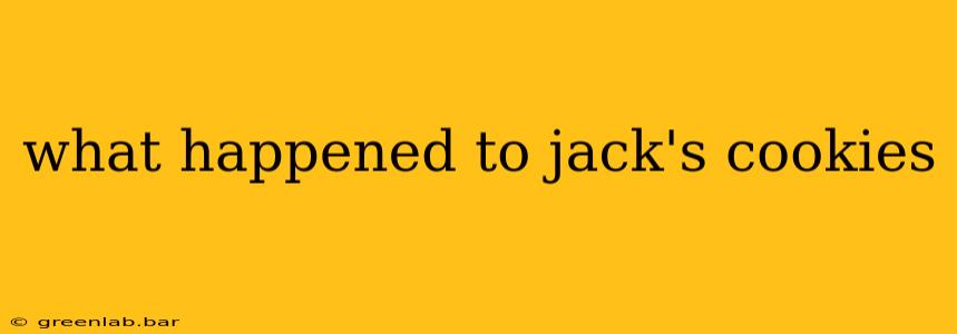 what happened to jack's cookies