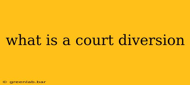 what is a court diversion