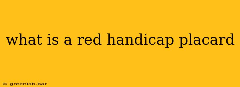 what is a red handicap placard