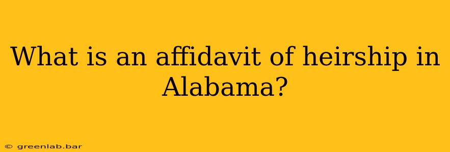 What is an affidavit of heirship in Alabama?