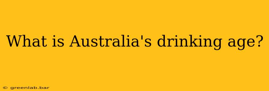 What is Australia's drinking age?