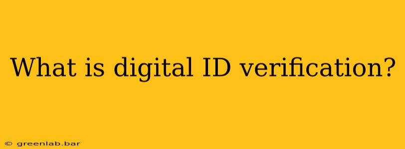 What is digital ID verification?