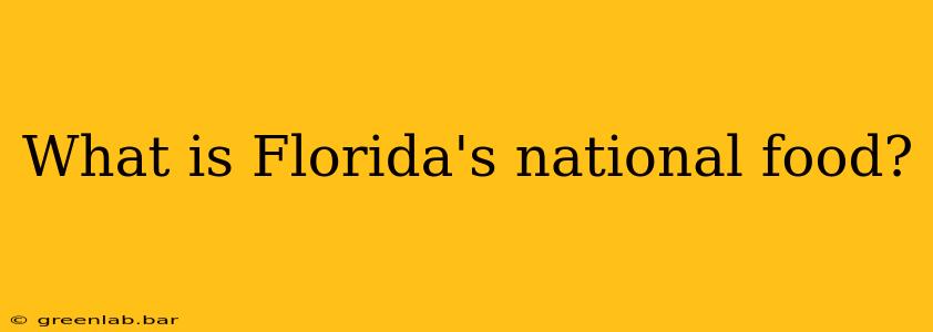 What is Florida's national food?