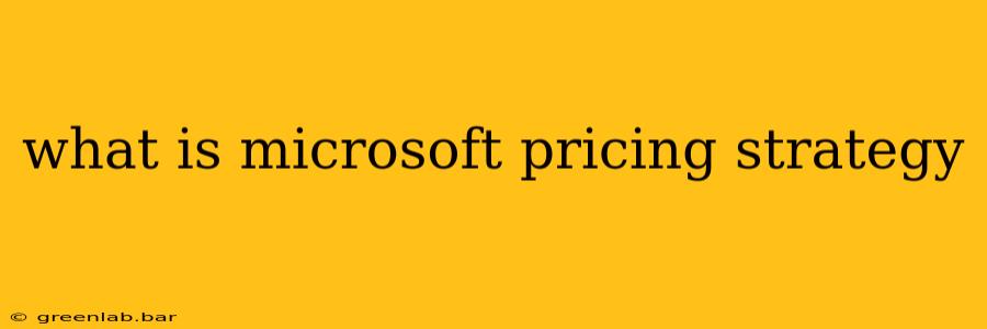 what is microsoft pricing strategy