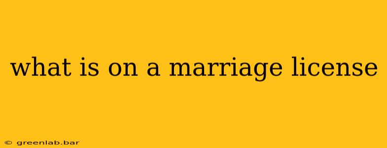 what is on a marriage license