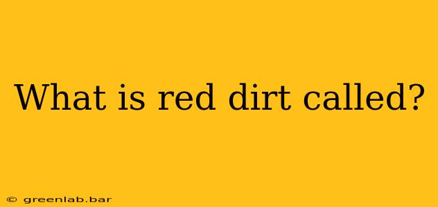 What is red dirt called?