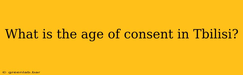 What is the age of consent in Tbilisi?