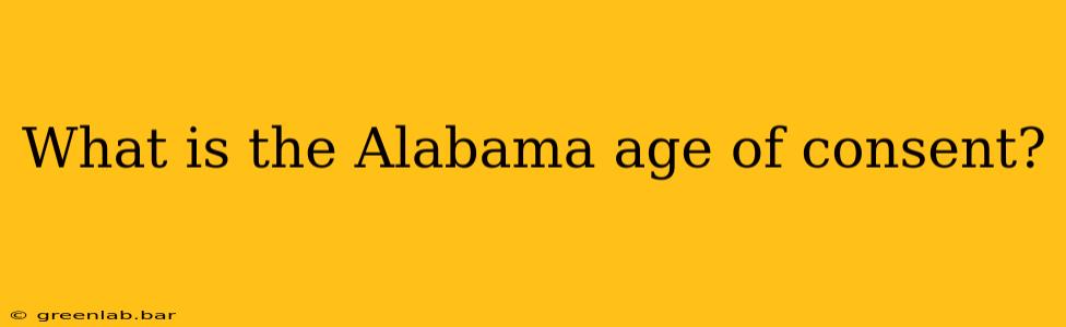 What is the Alabama age of consent?