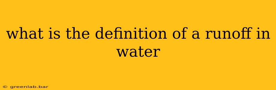 what is the definition of a runoff in water