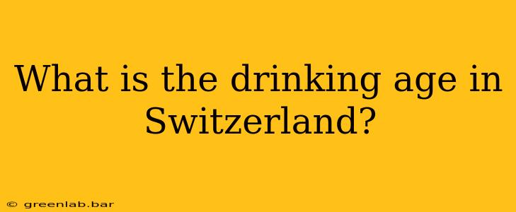 What is the drinking age in Switzerland?