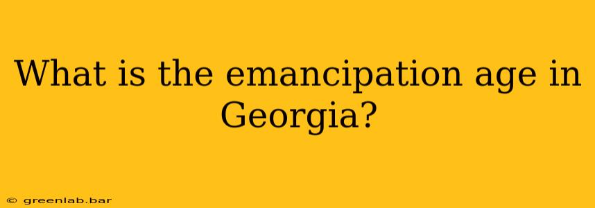 What is the emancipation age in Georgia?