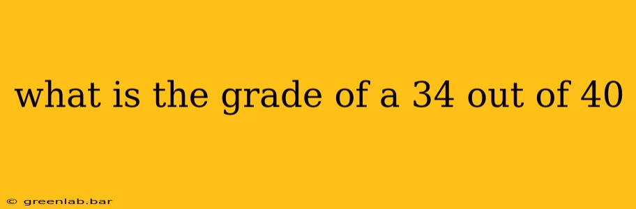 what is the grade of a 34 out of 40