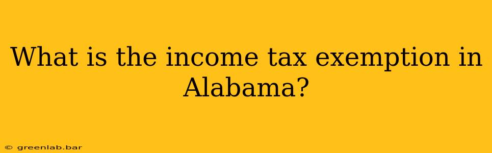 What is the income tax exemption in Alabama?