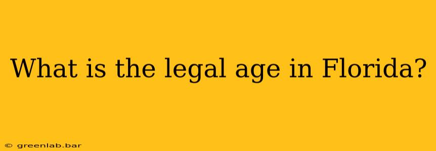 What is the legal age in Florida?