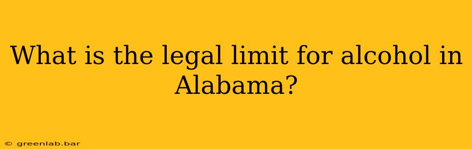 What is the legal limit for alcohol in Alabama?