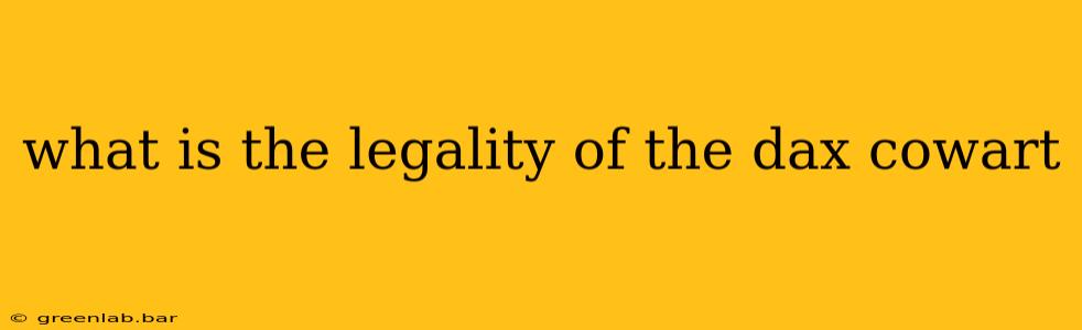 what is the legality of the dax cowart