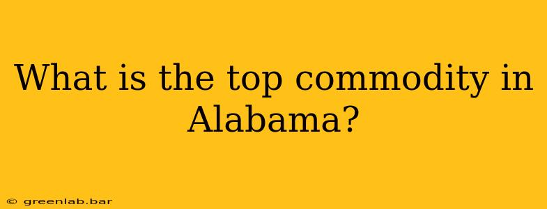 What is the top commodity in Alabama?