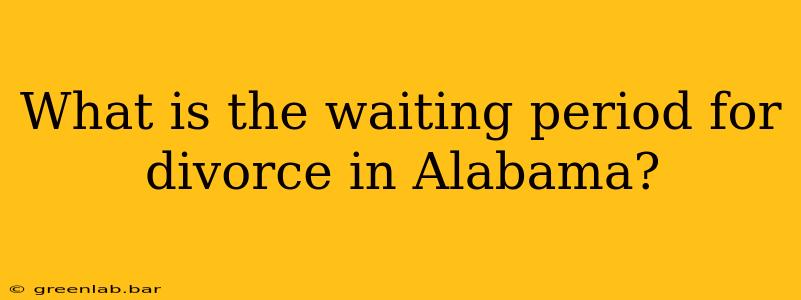 What is the waiting period for divorce in Alabama?