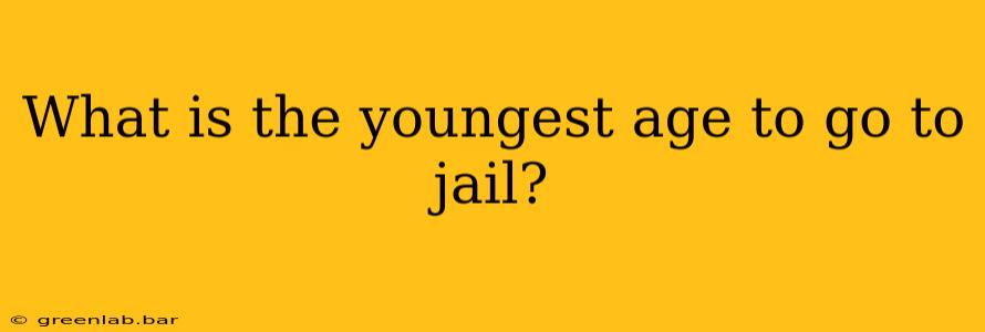 What is the youngest age to go to jail?