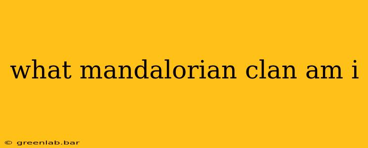 what mandalorian clan am i