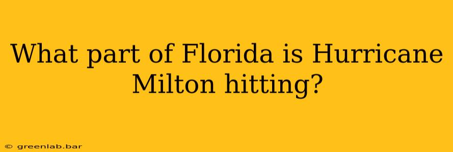 What part of Florida is Hurricane Milton hitting?