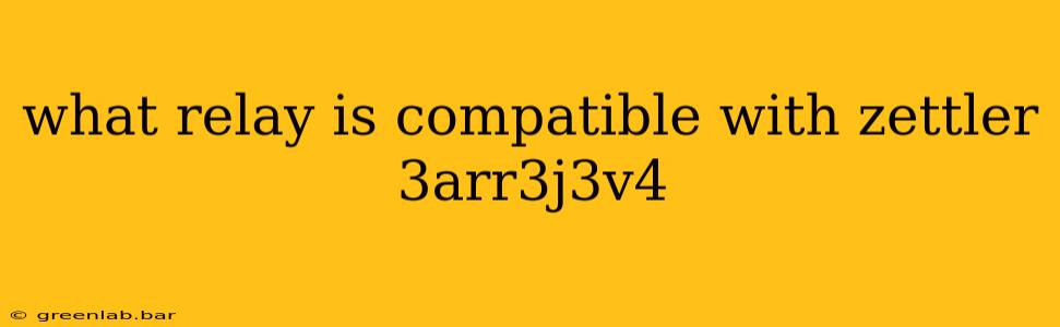 what relay is compatible with zettler 3arr3j3v4