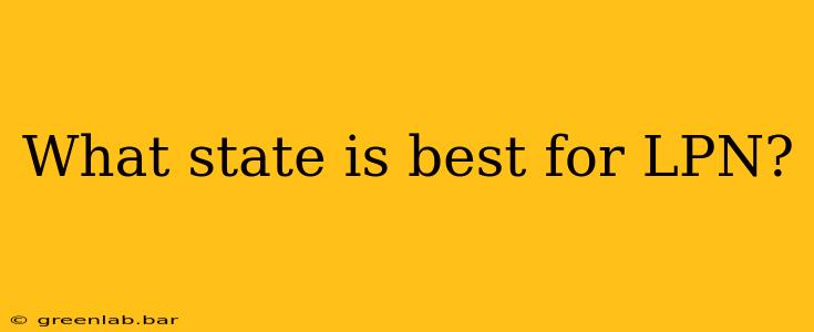 What state is best for LPN?