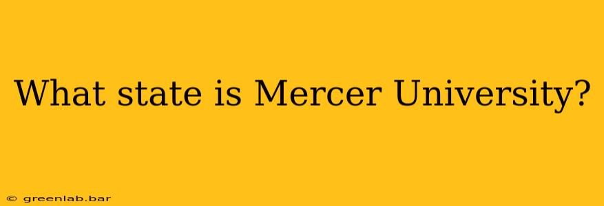 What state is Mercer University?