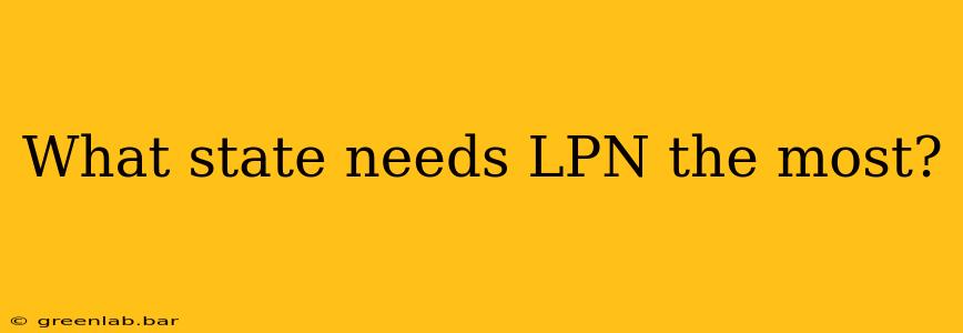 What state needs LPN the most?