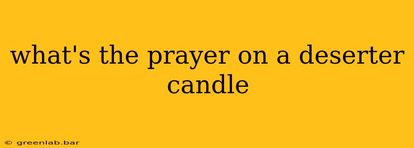 what's the prayer on a deserter candle