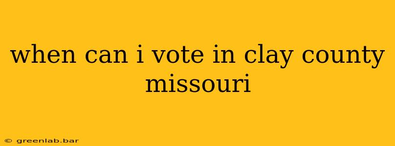 when can i vote in clay county missouri