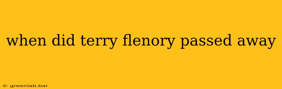 when did terry flenory passed away