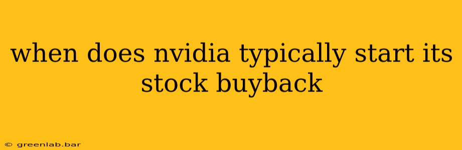 when does nvidia typically start its stock buyback