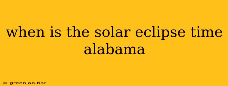 when is the solar eclipse time alabama