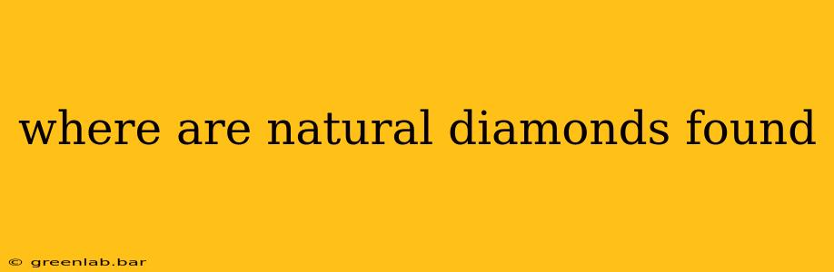 where are natural diamonds found