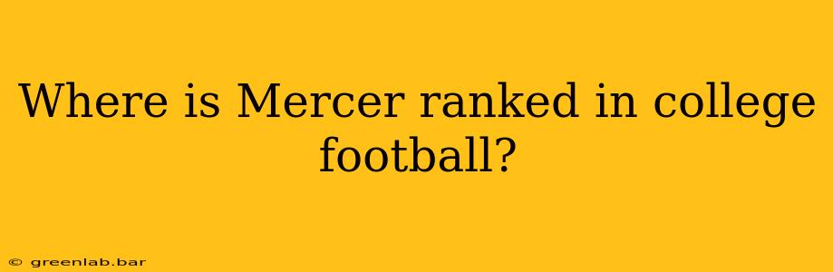 Where is Mercer ranked in college football?