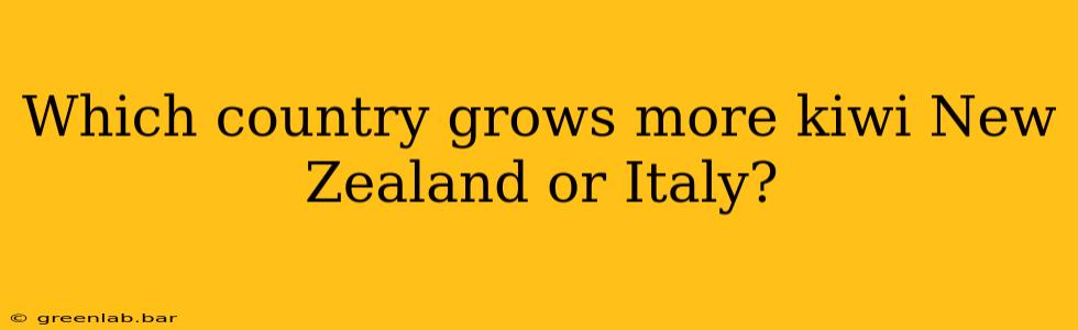 Which country grows more kiwi New Zealand or Italy?